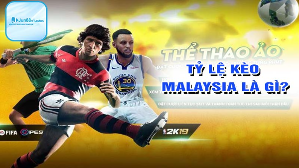 Tỷ lệ kèo malaysia là gì